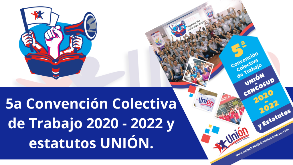 Convención Colectiva De Trabajo 2020 - 2022 Y Estatutos UNIÓN | Unión ...