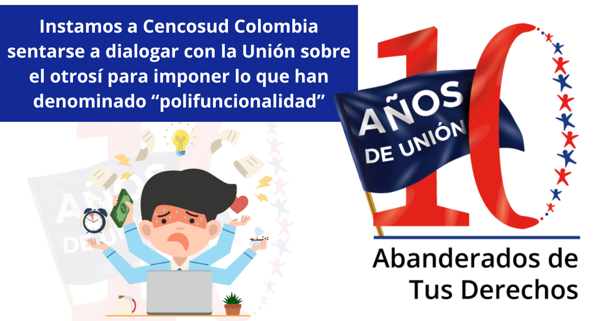 Instamos a Cencosud Colombia sentarse a dialogar con la Unión sobre el ...